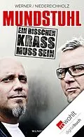 E-Book (epub) Mundstuhl: Ein bisschen krass muss sein von Ande Werner, Lars Niedereichholz