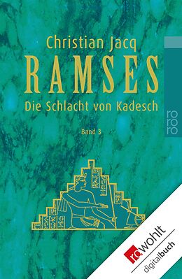 E-Book (epub) Ramses: Die Schlacht von Kadesch von Christian Jacq