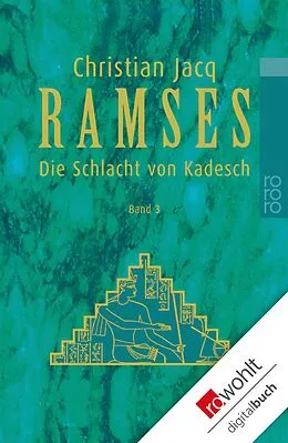 E-Book (epub) Ramses: Die Schlacht von Kadesch von Christian Jacq