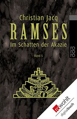 E-Book (epub) Ramses: Im Schatten der Akazie von Christian Jacq