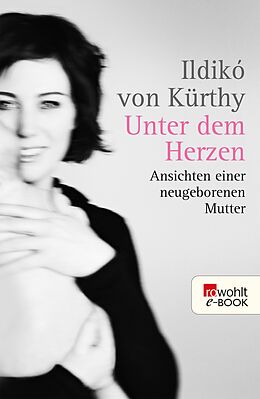 E-Book (epub) Unter dem Herzen von Ildikó von Kürthy