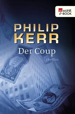 E-Book (epub) Der Coup von Philip Kerr