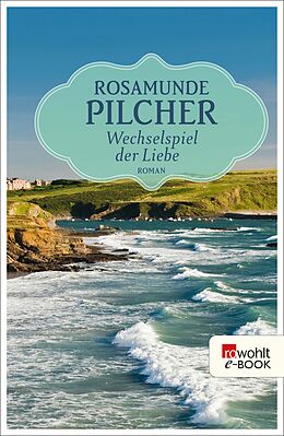 E-Book (epub) Wechselspiel der Liebe von Rosamunde Pilcher