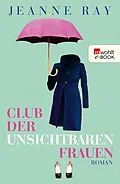 E-Book (epub) Club der unsichtbaren Frauen von Jeanne Ray