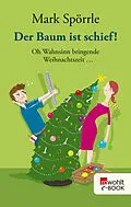 E-Book (epub) Der Baum ist schief! von Mark Spörrle
