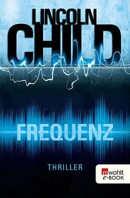 E-Book (epub) Frequenz von Lincoln Child