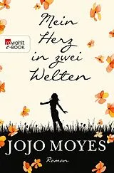 E-Book (epub) Mein Herz in zwei Welten von Jojo Moyes