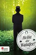 E-Book (epub) Holla die Waldfee! von Lars Vasa Johansson