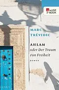 E-Book (epub) Ahlam oder Der Traum von Freiheit von Marc Trévidic