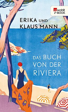 E-Book (epub) Das Buch von der Riviera von Erika Mann, Klaus Mann