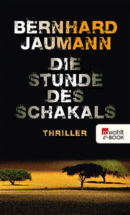 E-Book (epub) Die Stunde des Schakals von Bernhard Jaumann