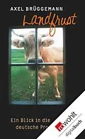 E-Book (epub) Landfrust von Axel Brüggemann