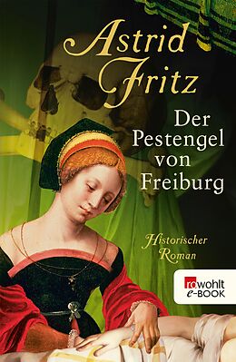 E-Book (epub) Der Pestengel von Freiburg von Astrid Fritz