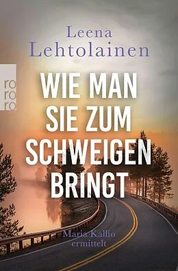 E-Book (epub) Wie man sie zum Schweigen bringt von Leena Lehtolainen