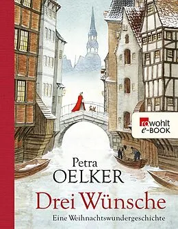 E-Book (epub) Drei Wünsche von Petra Oelker
