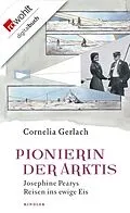 E-Book (epub) Pionierin der Arktis von Cornelia Gerlach