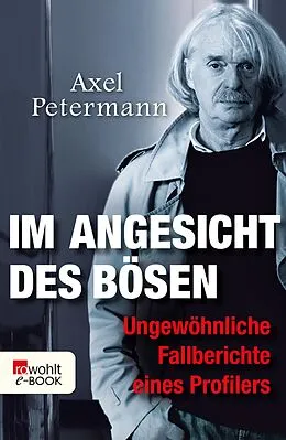 E-Book (epub) Im Angesicht des Bösen von Axel Petermann