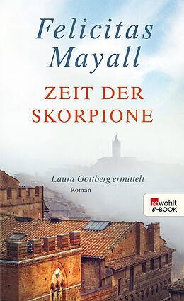 E-Book (epub) Zeit der Skorpione: Laura Gottbergs achter Fall von Felicitas Mayall