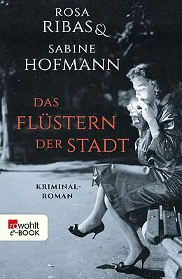 E-Book (epub) Das Flüstern der Stadt von Rosa Ribas, Sabine Hofmann