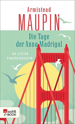 E-Book (epub) Die Tage der Anna Madrigal von Armistead Maupin