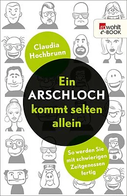E-Book (epub) Ein Arschloch kommt selten allein von Claudia Hochbrunn