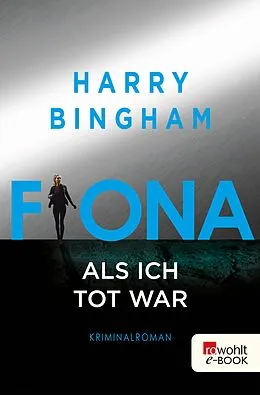 E-Book (epub) Fiona: Als ich tot war von Harry Bingham