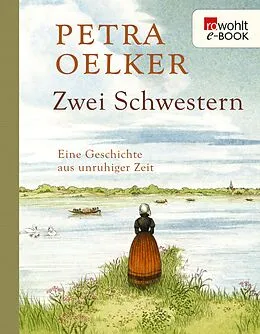 E-Book (epub) Zwei Schwestern von Petra Oelker