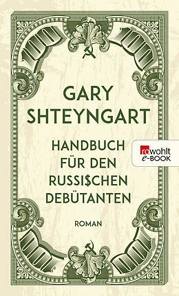 E-Book (epub) Handbuch für den russischen Debütanten von Gary Shteyngart
