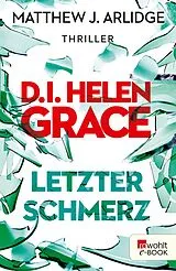 E-Book (epub) D.I. Helen Grace: Letzter Schmerz von Matthew J. Arlidge