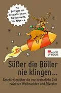 E-Book (epub) Süßer die Böller nie klingen ... von Renate Bergmann, Tex Rubinowitz, Tobi Katze