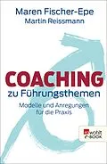 E-Book (epub) Coaching zu Führungsthemen von Maren Fischer-Epe, Martin Reissmann