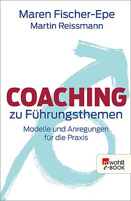 E-Book (epub) Coaching zu Führungsthemen von Maren Fischer-Epe, Martin Reissmann