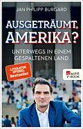 E-Book (epub) Ausgeträumt, Amerika? von Jan Philipp Burgard