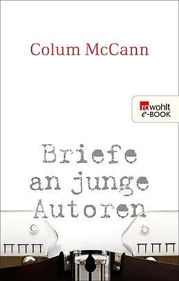 E-Book (epub) Briefe an junge Autoren von Colum McCann