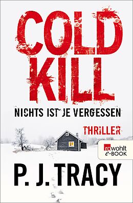 E-Book (epub) Cold Kill. Nichts ist je vergessen von P.J. Tracy