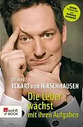 E-Book (epub) Die Leber wächst mit ihren Aufgaben von Eckart von Hirschhausen