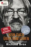 E-Book (epub) Kein Dach über dem Leben von Richard Brox