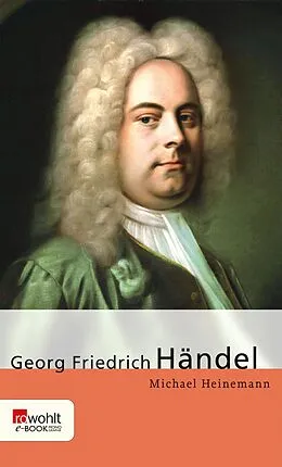 E-Book (epub) Georg Friedrich Händel von Michael Heinemann
