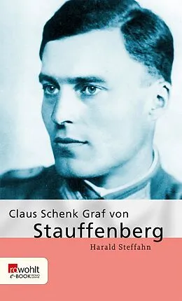 E-Book (epub) Claus Schenk Graf von Stauffenberg von Harald Steffahn