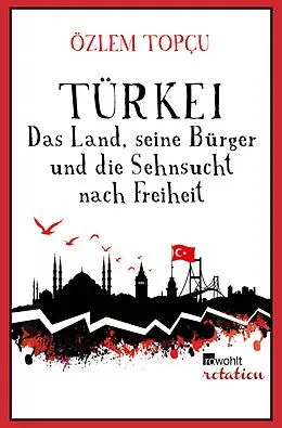 E-Book (epub) Türkei - Das Land, seine Bürger und die Sehnsucht nach Freiheit von Özlem Topçu