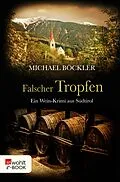 E-Book (epub) Falscher Tropfen von Michael Böckler