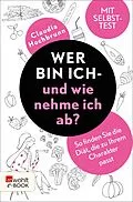 E-Book (epub) Wer bin ich - und wie nehme ich ab? von Claudia Hochbrunn