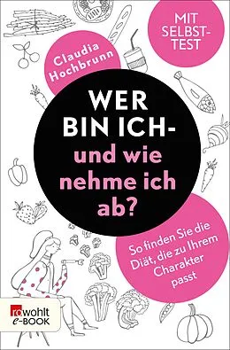 E-Book (epub) Wer bin ich - und wie nehme ich ab? von Claudia Hochbrunn