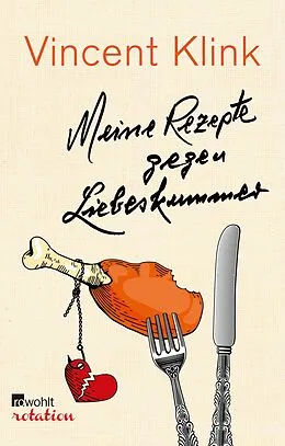 E-Book (epub) Meine Rezepte gegen Liebeskummer von Vincent Klink
