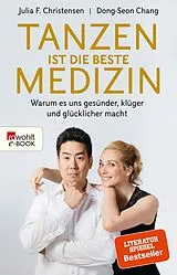 E-Book (epub) Tanzen ist die beste Medizin von Julia F. Christensen, Dong-Seon Chang