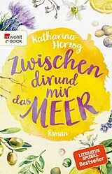 E-Book (epub) Zwischen dir und mir das Meer von Katharina Herzog