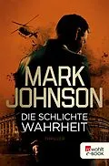 E-Book (epub) Die schlichte Wahrheit von Mark Johnson