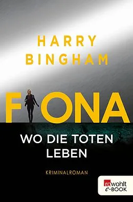 E-Book (epub) Fiona: Wo die Toten leben von Harry Bingham