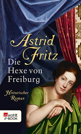 E-Book (epub) Die Hexe von Freiburg von Astrid Fritz