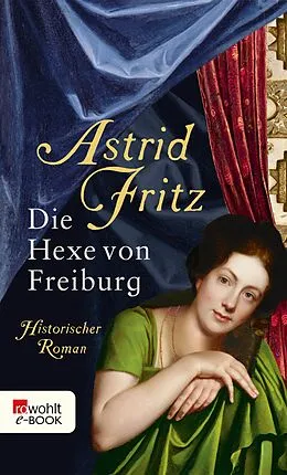 E-Book (epub) Die Hexe von Freiburg von Astrid Fritz